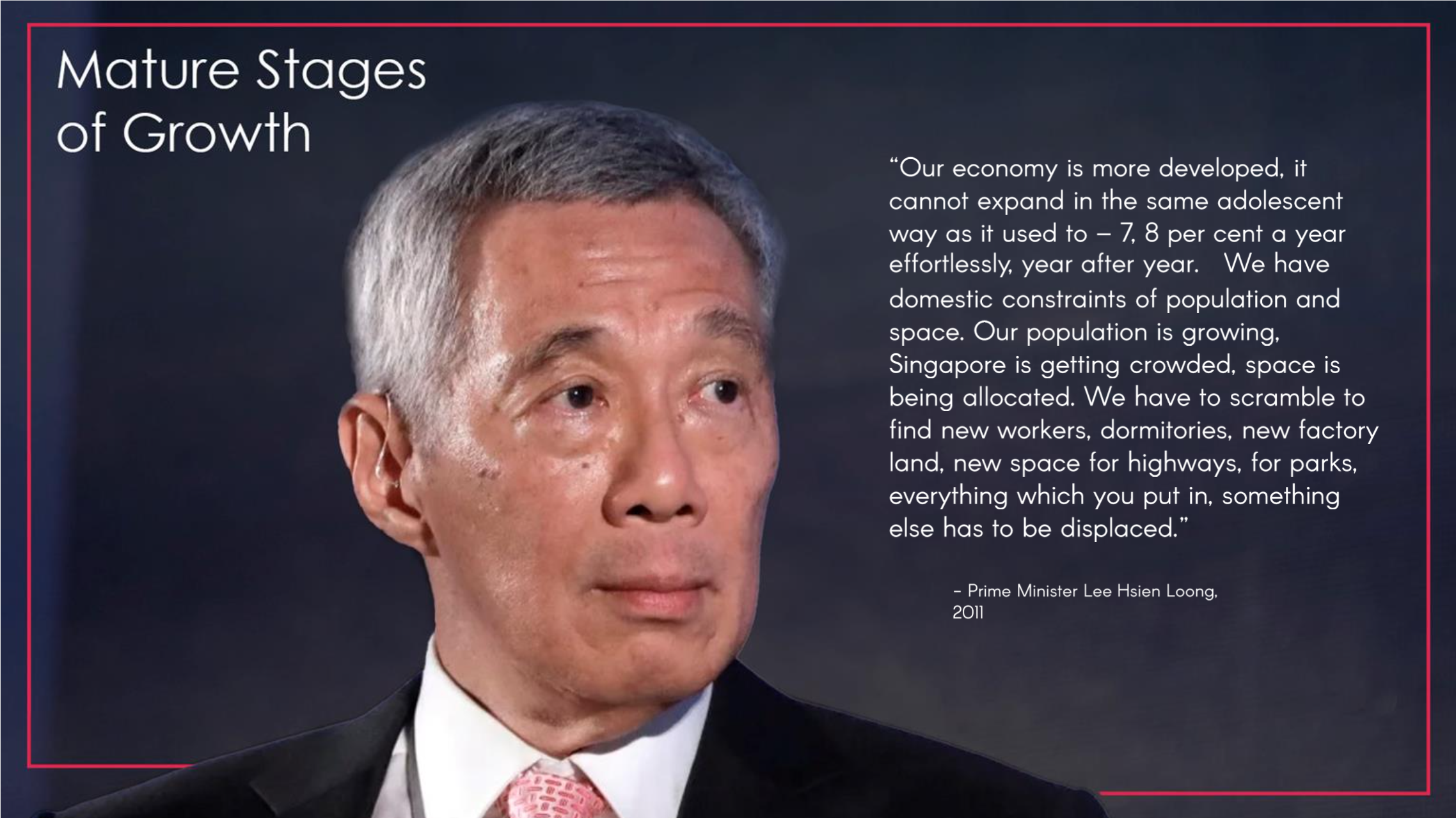 Quote from Prime Minister Lee Hsien Loong in 2011